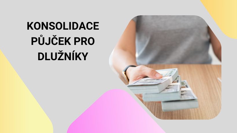 Konsolidace půjček pro dlužníky